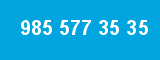 985 577 35 35